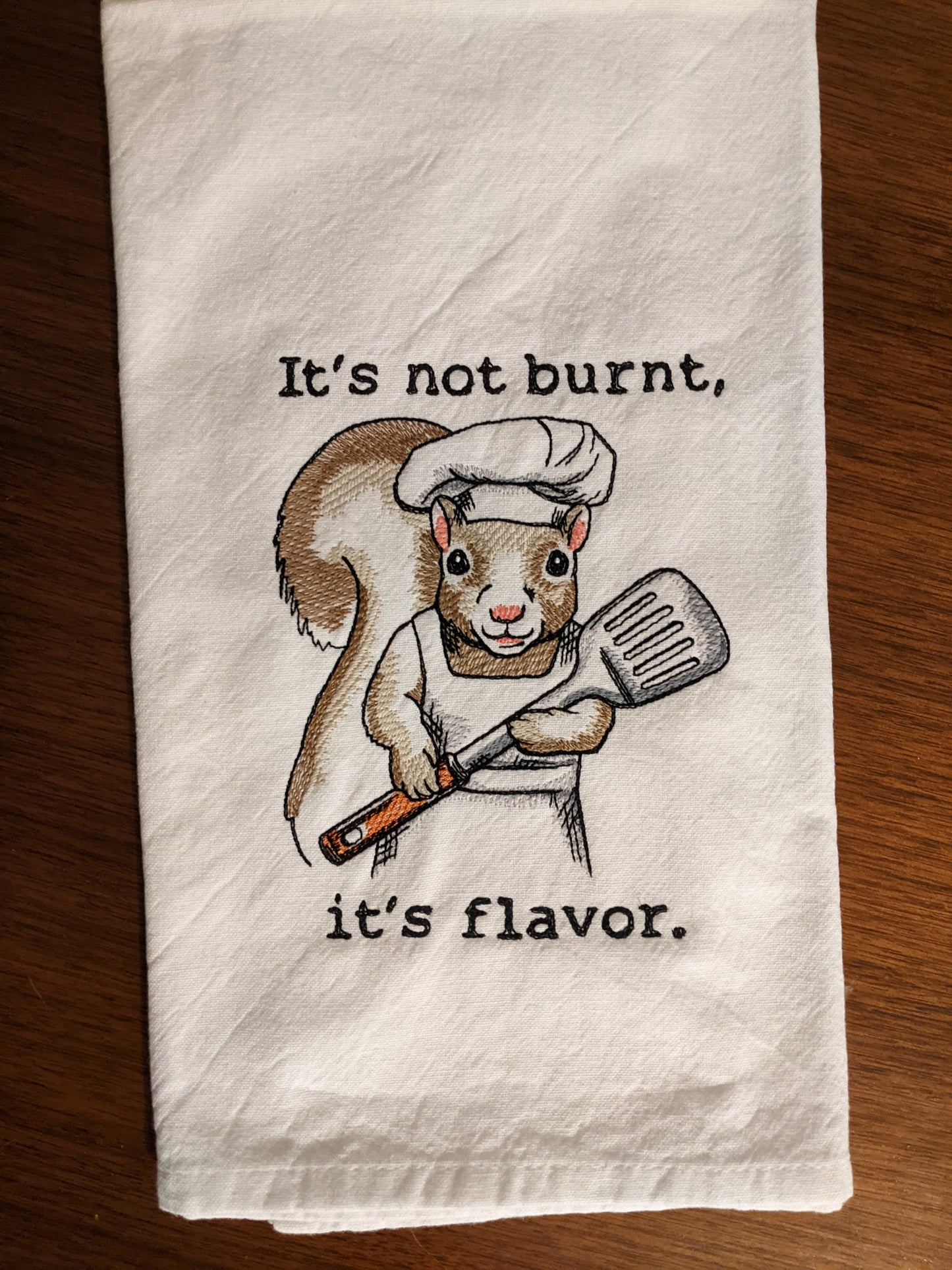 A11-It's Not Burnt, It's Flavor-Funny Squirrel Tea Towel
