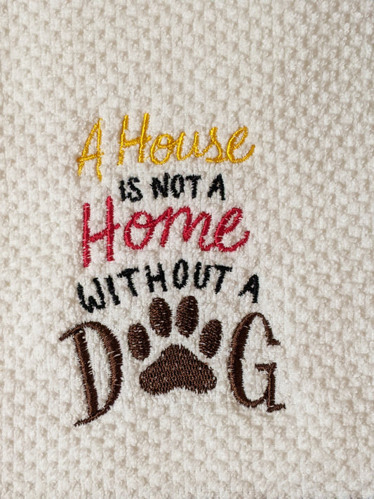 House Not A Home Without a Cat/Dog - Cotton Towel