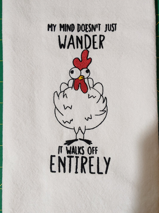 Mind Wanders Off -Funny Chicken Tea Towel
