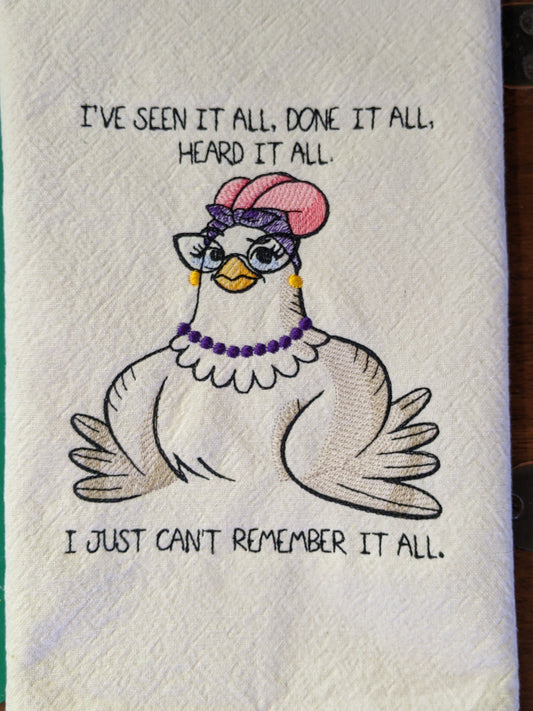 Seen It Done It Heard It funny chicken tea towel