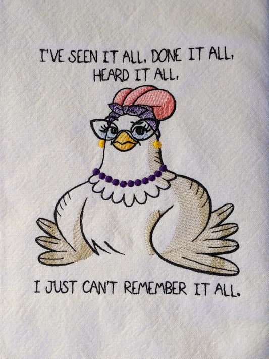 Seen It Done It Heard It funny chicken tea towel