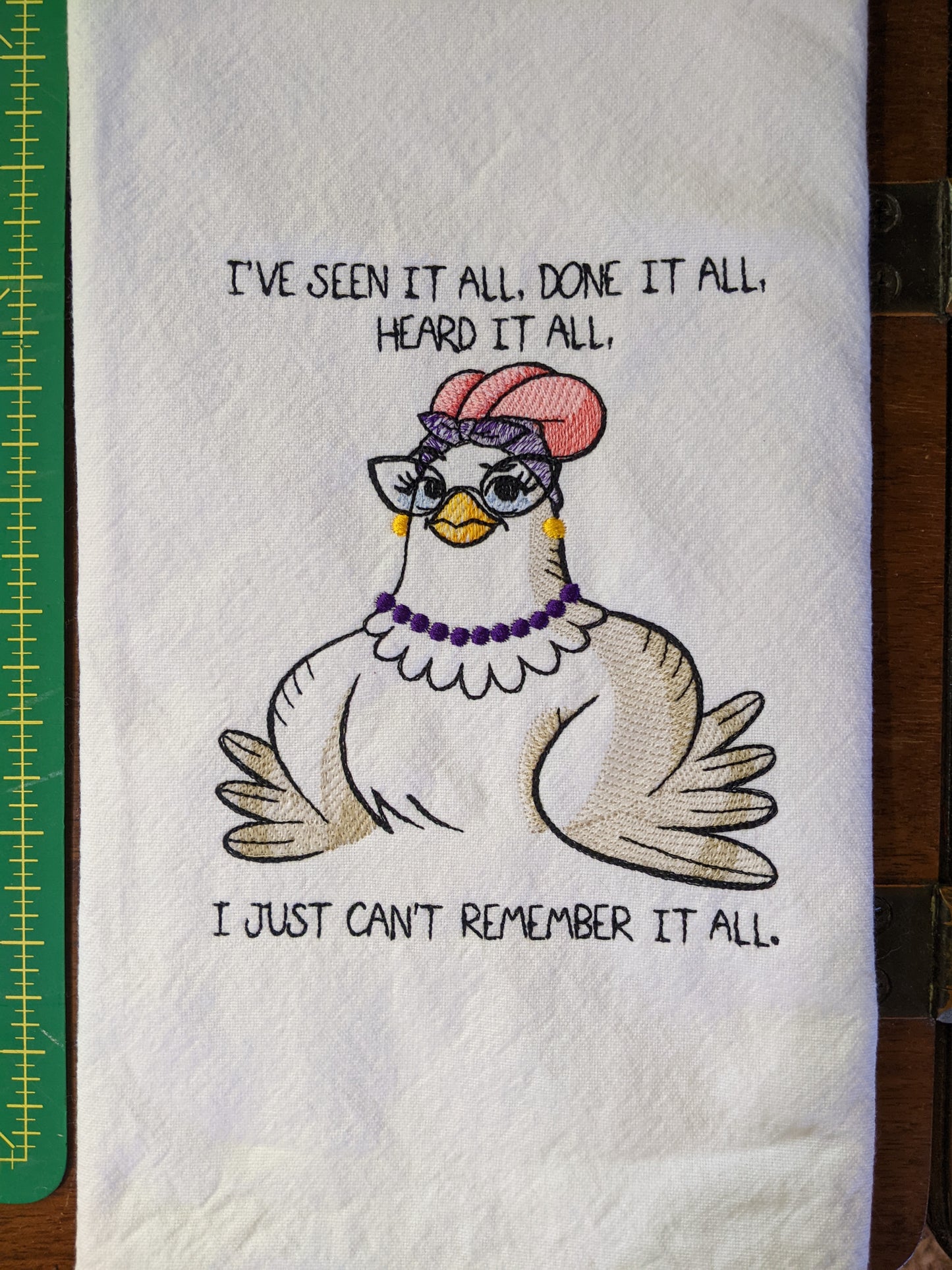 Seen It Done It Heard It funny chicken tea towel