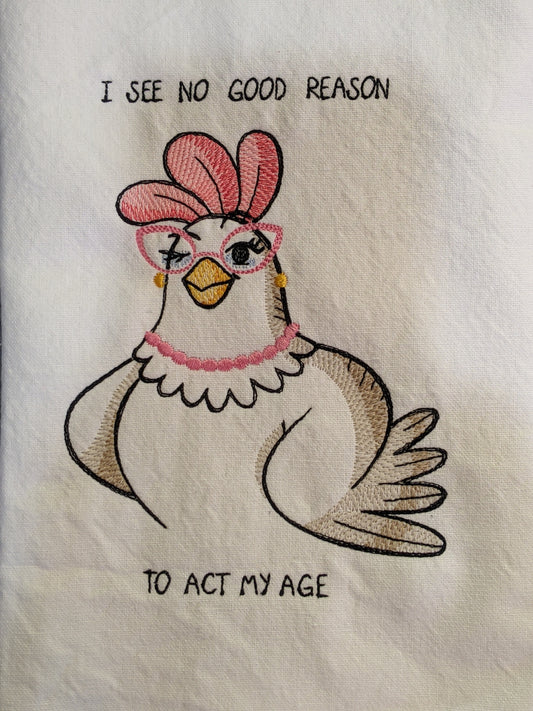 Act My Age Chicken Tea Towel