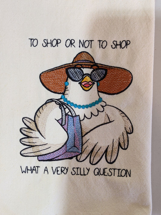 To Shop or Not Shop Chicken Tea Towel