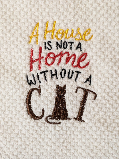 House Not A Home Without a Cat/Dog - Cotton Towel