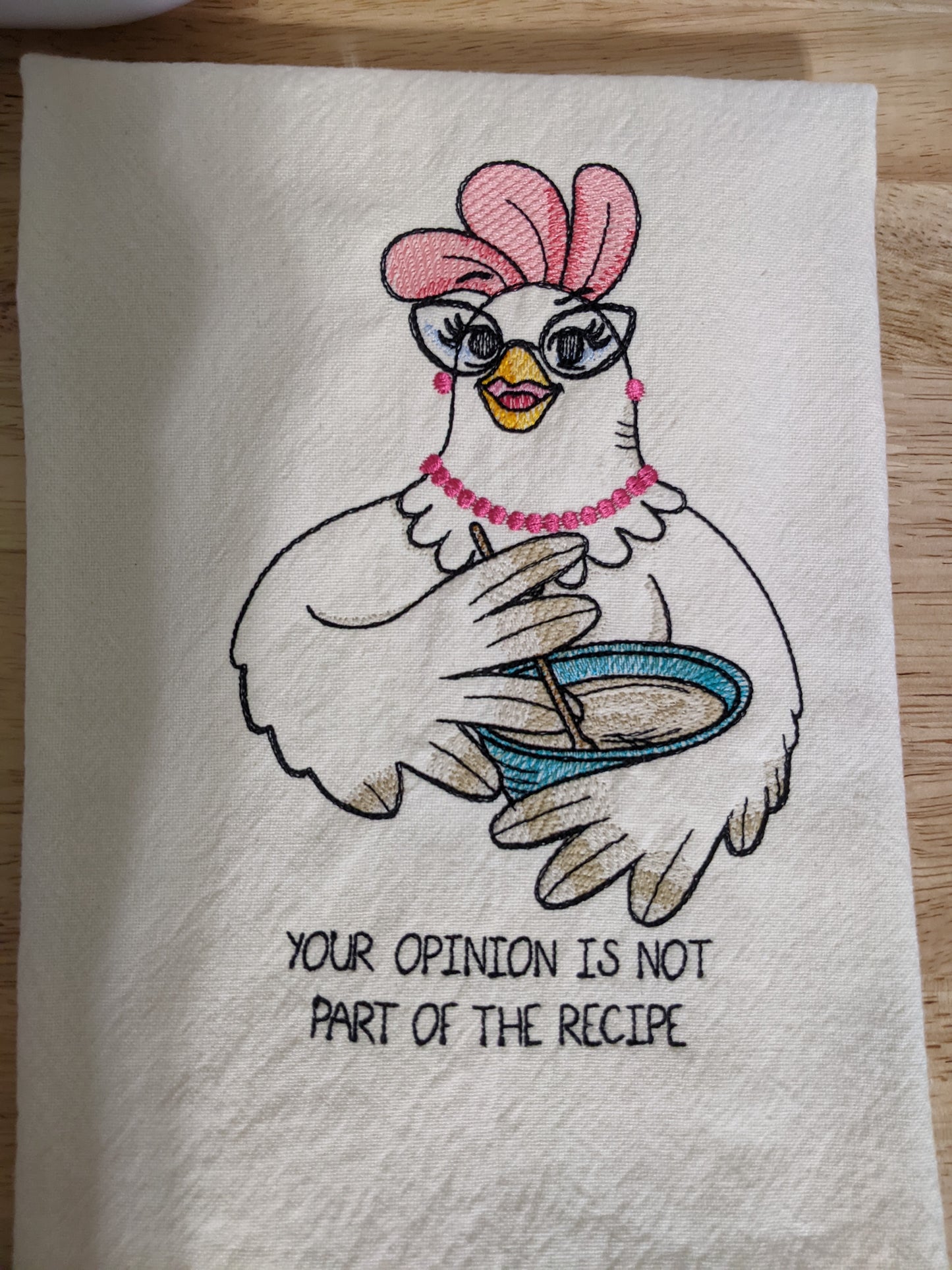Your Opinion Is Not Part Of The Recipe Tea Towel-Funny Chicken