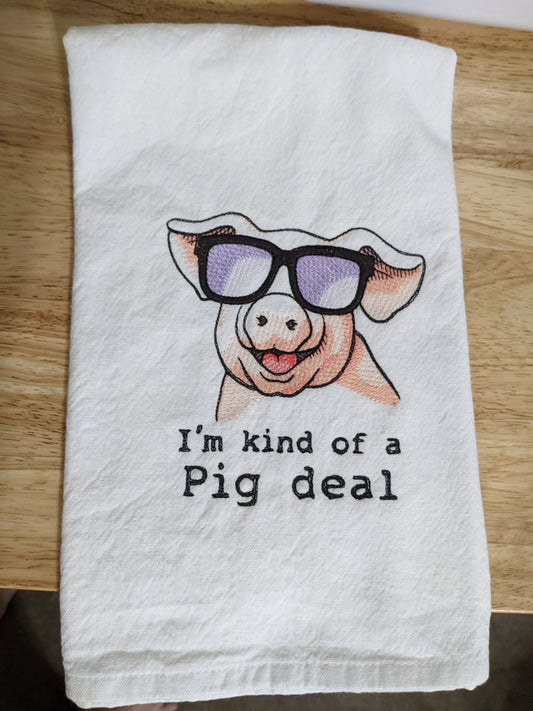 I'm Kind Of A Pig Deal Tea Towel-Funny Pig